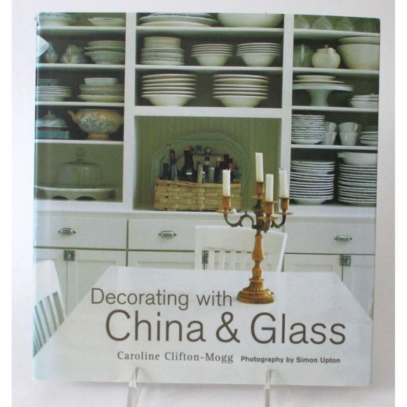 Decorating with China and Glass by Caroline Clifton-Mogg 2005 - Picture 1 of 3